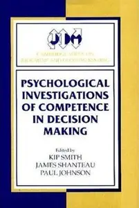 Psychological Investigations of Competence in Decision Making (repost)