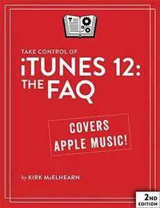 Take Control of iTunes 12: The FAQ