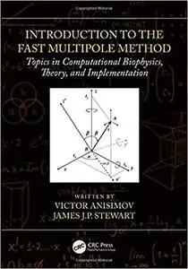 Introduction to the Fast Multipole Method: Topics in Computational Biophysics, Theory, and Implementation