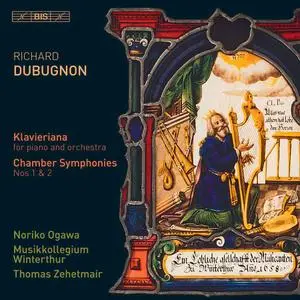 Noriko Ogawa, Musikkollegium Winterthur - Richard Dubugnon: Klavieriana, Op. 70 & Chamber Symphonies Nos. 1 & 2 (2021) [24/96]