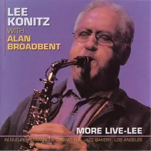 Lee Konitz with Alan Broadbent - More Live-Lee (2004) {Milestone}