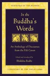 In the Buddha's Words: An Anthology of Discourses from the Pali Canon