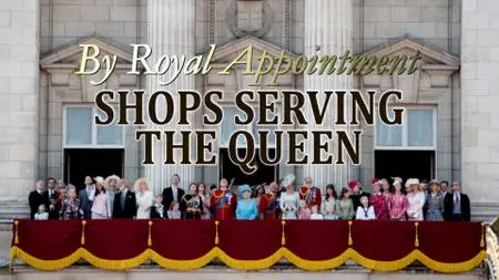 Ch5. - By Royal Appointment: Shops Serving The Queen (2019)
