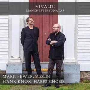 Hank Knox and Mark Fewer - Vivaldi: Manchester Sonatas (2020)