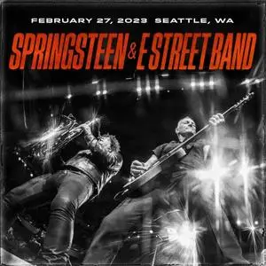 Bruce Springsteen & The E-Street Band - 2023-02-27 Climate Pledge Arena, Seattle, WA (2023)