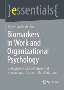 Biomarkers in Work and Organizational Psychology