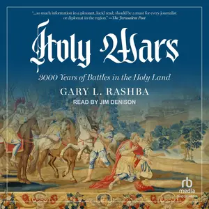 Holy Wars: 3000 Years of Battles in the Holy Land