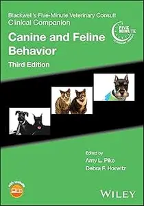 Blackwell's Five-Minute Veterinary Consult Clinical Companion: Canine and Feline Behavior, 3rd Edition