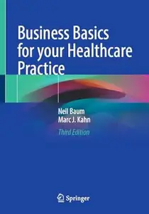 Business Basics for your Healthcare Practice (3rd Edition)