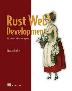 Rust Web Development: With warp, tokio, and reqwest