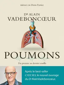 Alain Vadeboncoeur, "Poumons : Du premier au dernier souffle"