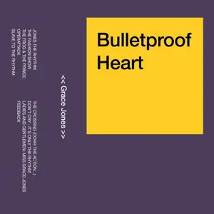 Grace Jones - Bulletproof Heart (1989/2025)