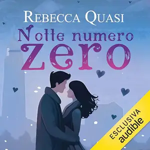 «Notte numero zero» by Rebecca Quasi