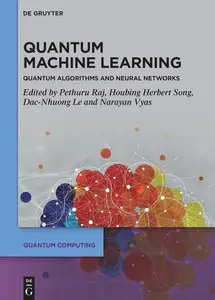 Quantum Machine Learning: Quantum Algorithms and Neural Networks (Quantum Computing)