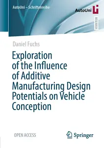 Exploration of the Influence of Additive Manufacturing Design Potentials on Vehicle Conception