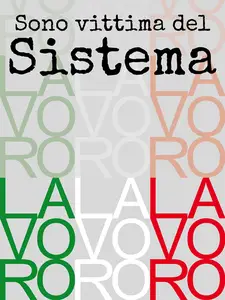 Sono vittima del Sistema - Virginio Cappellania