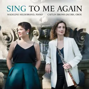 Caitlin Broms-Jacobs & Madeline Hildebrand - Sing to Me Again (2025)