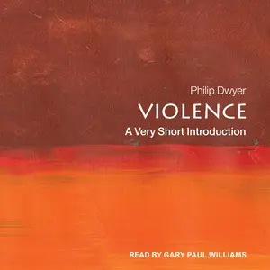 Violence: A Very Short Introduction