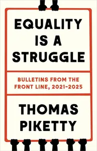 Equality Is a Struggle: Bulletins from the Front Line, 2021-2025