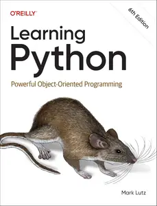 Learning Python: Powerful Object-Oriented Programming, 6th Edition