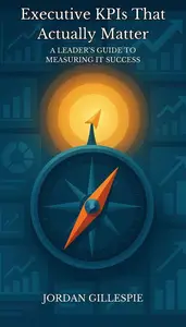 Executive KPIs That Actually Matter
