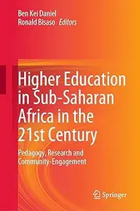 Higher Education in Sub-Saharan Africa in the 21st Century: Pedagogy, Research and Community-Engagement