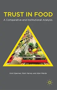 Trust in Food: A Comparative and Institutional Analysis