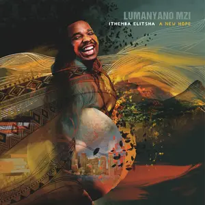 Lumanyano Mzi - Ithemba Elitsha (A New Hope) (2025) [Official Digital Download 24/96]