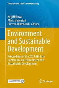 Environment and Sustainable Development: Proceedings of the 2023 8th Asia Conference