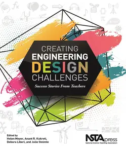 Creating Engineering Design Challenges: Success Stories From Teachers