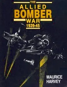 The Allied Bomber War: 1939-45