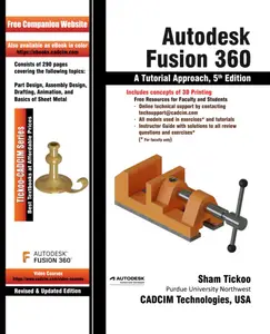 Autodesk Fusion 360: A Tutorial Approach, 5th Edition