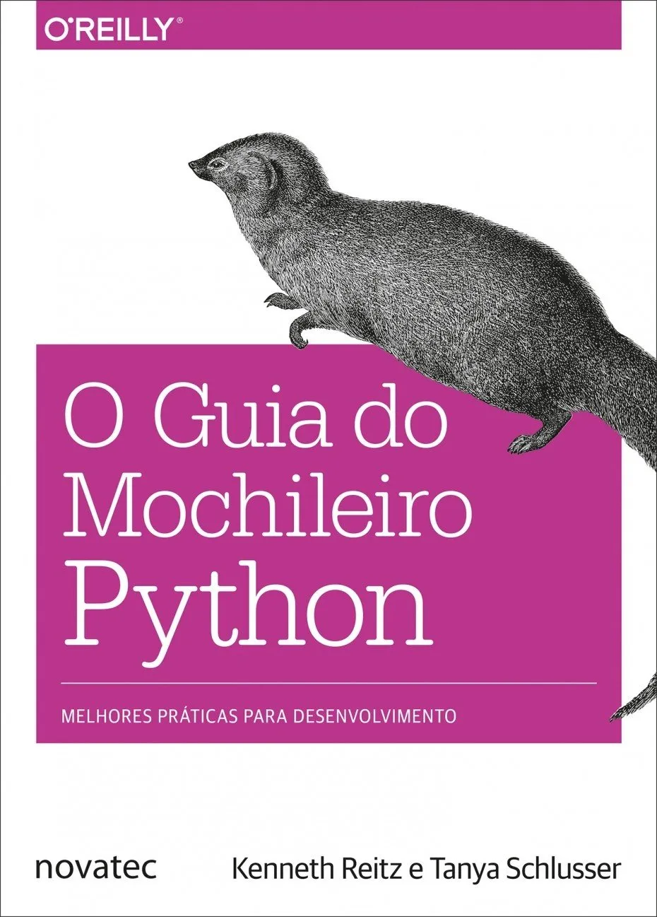 Guia do Mochileiro Python, O: Melhores Praticas Para Desenvolvimento