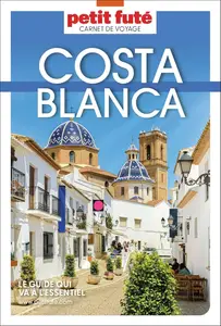 Dominique Auzias, Jean-Paul Labourdette, "Guide Costa Blanca 2025 Carnet Petit Futé"