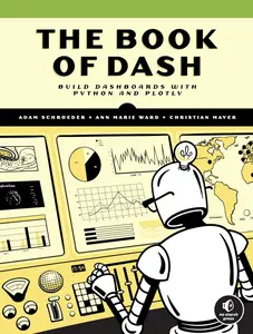 The Book of Dash: Build Dashboards with Python and Plotly