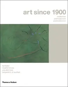 Art Since 1900: Modernism, Antimodernism, Postmodernism (Repost)