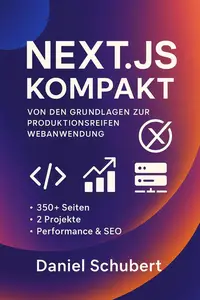 Next.js Kompakt: Von den Grundlagen zur produktionsreifen Webanwendung