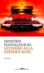 Uccidere alla Stephen King - Dimitris Mamaloukas