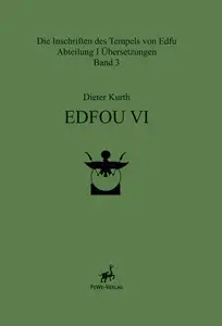 Edfou VI: Die Inschriften des Tempels von Edfu. Abteilung I Übersetzungen, Band 3