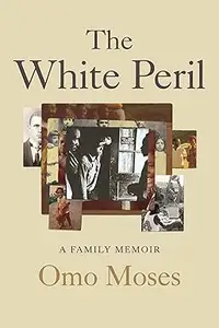 The White Peril: A Family Memoir