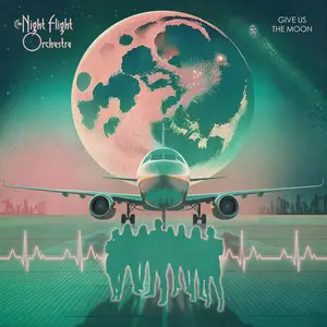 The Night Flight Orchestra - Give Us The Moon (2025) [Official Digital Download]