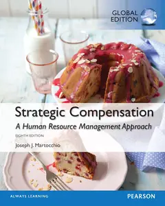 Strategic Compensation: A Human Resource, 8th Global Edition [Repost]