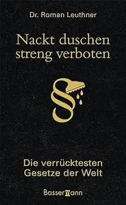 Nackt duschen - streng verboten: Die verrücktesten Gesetze der Welt