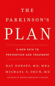 The Parkinson's Plan: A New Path to Prevention and Treatment