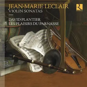 David Plantier, Les Plaisirs du Parnasse - Jean-Marie Leclair: Violin Sonatas (2021)