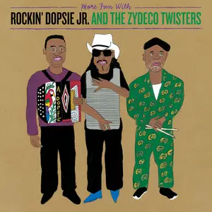 Rockin' Dopsie, Jr. & The Zydeco Twisters - More Fun With Rockin' Dopsie Jr. & The Zydeco Twisters (2024) [24/96]