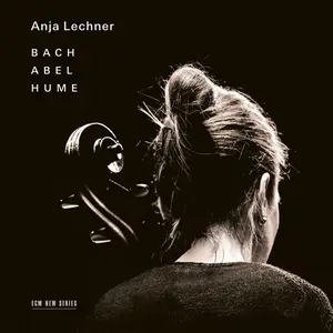 Anja Lechner - Bach – Abel – Hume (2024) [Official Digital Download 24/96]