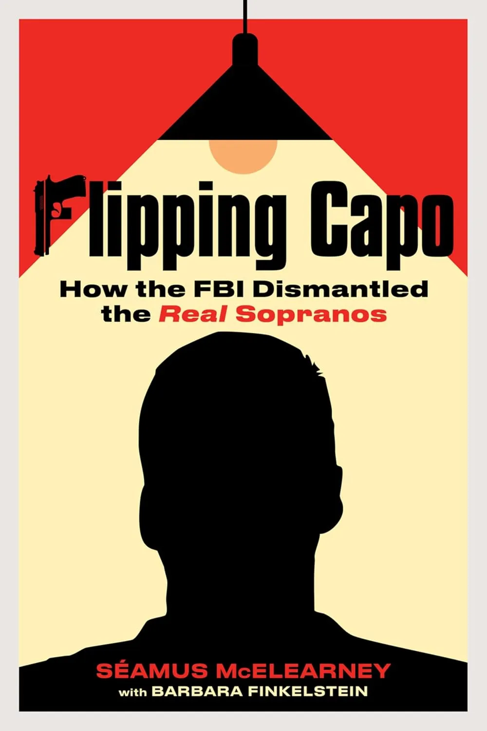 Flipping Capo: How the FBI Dismantled the Real Sopranos