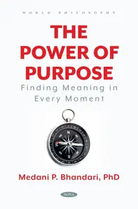 The Power of Purpose - Finding Meaning in Every Moment