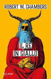 Robert W. Chambers - Il re in giallo